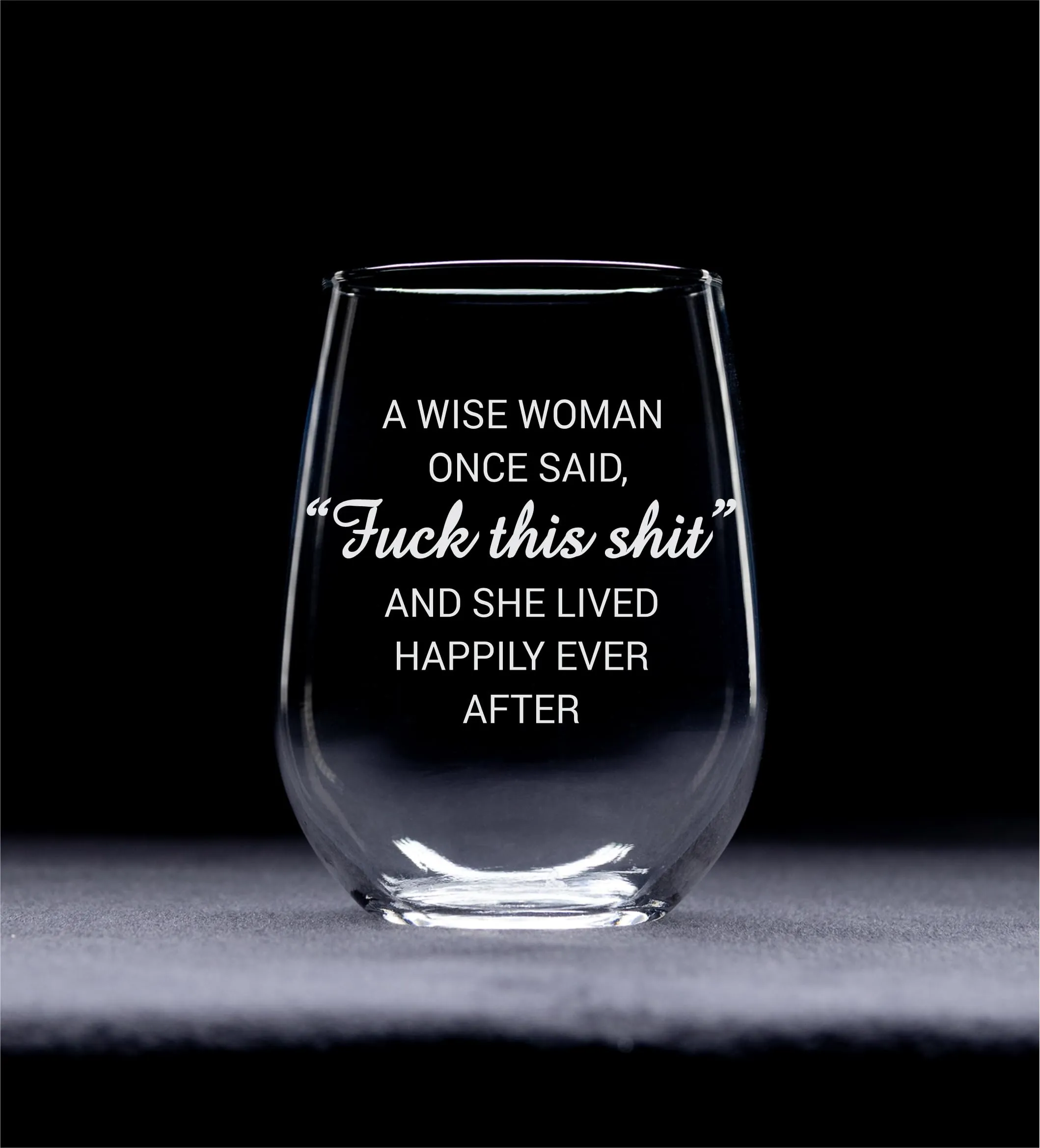 C & M Personal Gifts A Wise Woman Once Said "F*ck this sh*t" Stemless Wine Glass (1 Piece) 17 Ounces, Gag Gifts for Women, Funny Christmas gift, Amazing Laser Engraved tumbler for Ladies, Made in USA