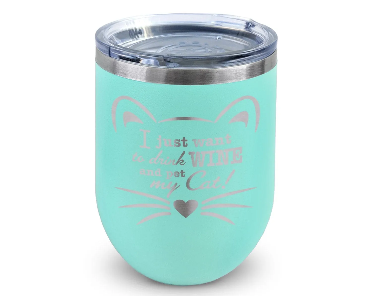 I Just Want to Drink Wine and Pet My Cat! Insulated 12oz Stainless Steel New Cat Mom Cat Lady Kitten Funny Cute Kitty Stemless Wine Tumbler