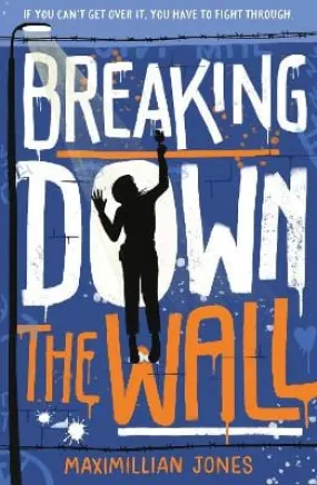 Maximillian Jones: Breaking Down The Wall: the unmissable thriller set at the fall of the Berlin Wall [2022] paperback